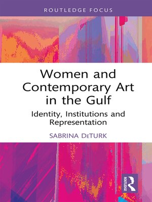 cover image of Women and Contemporary Art in the Gulf